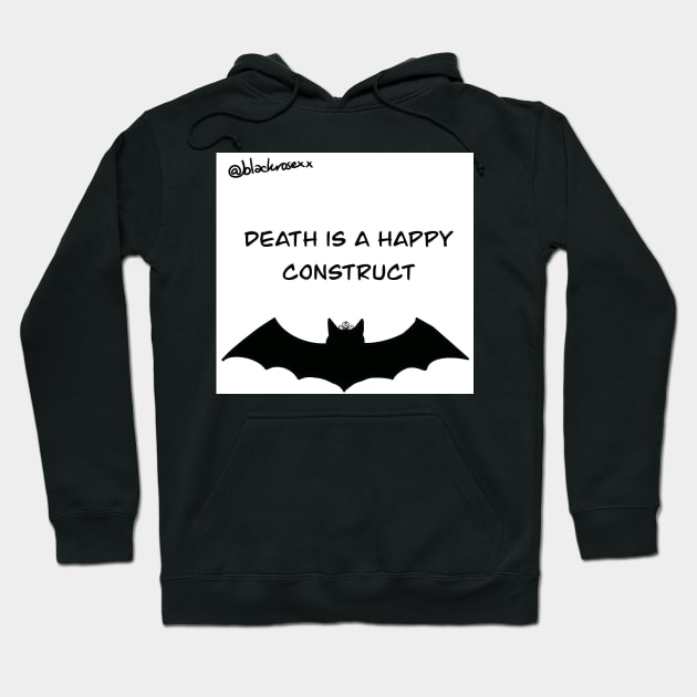 Death is a happy contruct Hoodie by blackrosexx